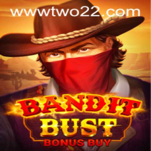 Discover the Thrills of BanditBustBonusBuy with TWO22