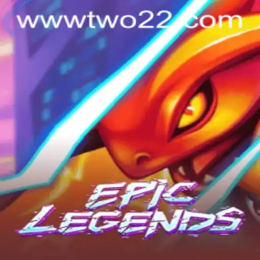 EpicLegends: The Adventure Begins with TWO22